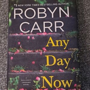 'Any Day Now' - Robyn Carr Hardcover